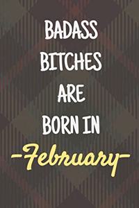 Badass Bitches Are Born In February