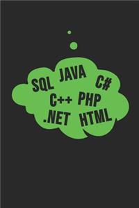 SQL Java C++ Php Html .Net C#