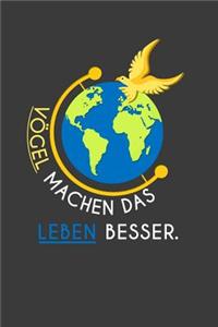 Vögel machen das Leben besser