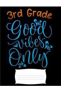 3rd good vibes only