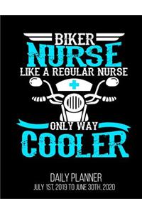 Biker Nurse Like A Regular Nurse Only Way Cooler Daily Planner July 1st, 2019 to June 30th, 2020