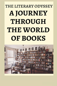 Literary Odyssey: A Journey Through the World of Books