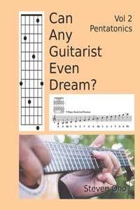 Can Any Guitarist Even Dream?