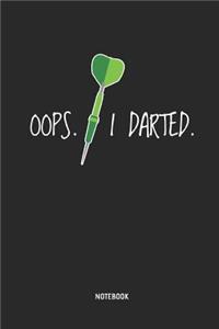 Oops. I Darted. Notebook