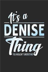 It's a Denise Thing You Wouldn't Understand