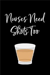 Nurses Need Shots Too