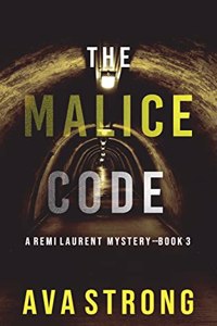 The Malice Code (A Remi Laurent FBI Suspense Thriller-Book 3)