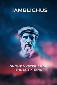 On The Mysteries of the Egyptians