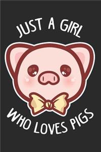 Just A Girl Who Loves Pigs