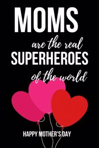 Moms Are The Real Superheroes Of The World
