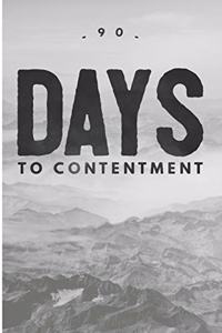 90 Days to Contentment