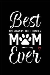 Best American Pit Bull Terrier Mom Ever