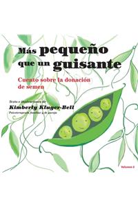 Más pequeño que un guisante (Cuento sobre la donación de semen)