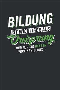Bildung ist wichtiger als Dreisprung