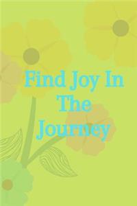 Find Joy In The Journey