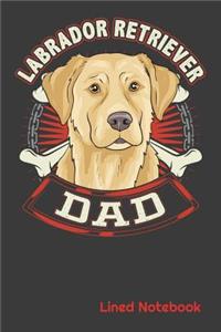 LABRADOR RETRIEVER DAD Lined Notebook