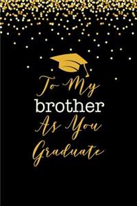 To My Brother As You Graduate