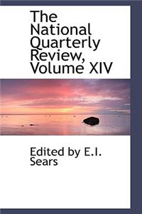 The National Quarterly Review, Volume XIV