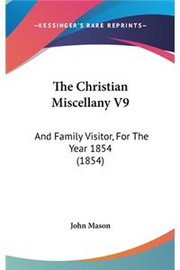 The Christian Miscellany V9