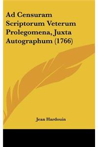 Ad Censuram Scriptorum Veterum Prolegomena, Juxta Autographum (1766)