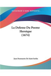 La Defense Du Poeme Heroique (1674)