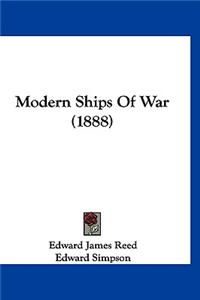 Modern Ships Of War (1888)