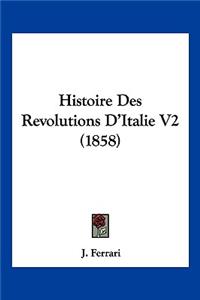 Histoire Des Revolutions D'Italie V2 (1858)