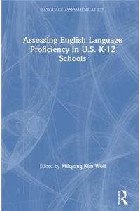 Assessing English Language Proficiency in U.S. K–12 Schools