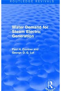 Water Demand for Steam Electric Generation (Routledge Revivals)