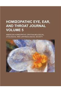 Hom Opathic Eye, Ear, and Throat Journal Volume 5