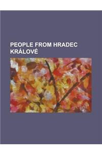 People from Hradec Kralove