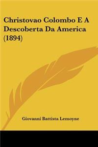 Christovao Colombo E a Descoberta Da America (1894)
