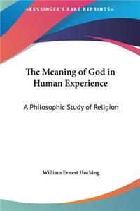 The Meaning of God in Human Experience