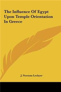 The Influence of Egypt Upon Temple Orientation in Greece