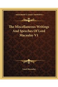 Miscellaneous Writings and Speeches of Lord Macaulay V1