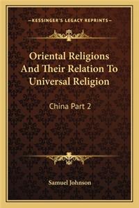 Oriental Religions and Their Relation to Universal Religion: China Part 2