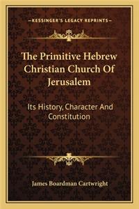 Primitive Hebrew Christian Church Of Jerusalem