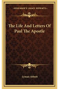 The Life and Letters of Paul the Apostle