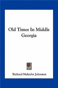 Old Times in Middle Georgia