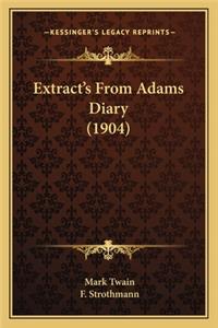 Extract's From Adams Diary (1904)