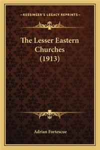 The Lesser Eastern Churches (1913)