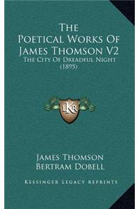 The Poetical Works of James Thomson V2