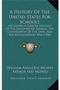 A History of the United States for Schools