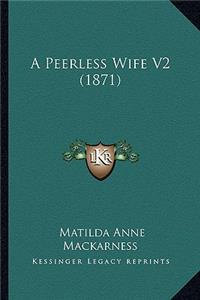 Peerless Wife V2 (1871)