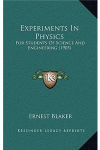 Experiments in Physics: For Students of Science and Engineering (1905)