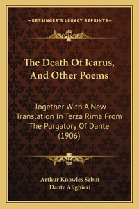 The Death Of Icarus, And Other Poems