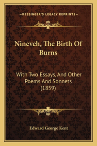 Nineveh, The Birth Of Burns