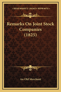 Remarks On Joint Stock Companies (1825)