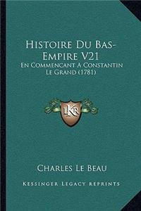Histoire Du Bas-Empire V21