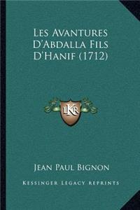 Les Avantures D'Abdalla Fils D'Hanif (1712)